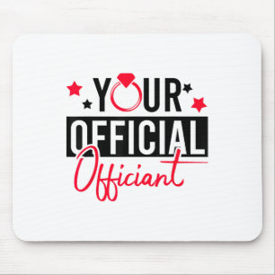 Your Official Officiant Groom Bride Couple Wedding Mouse Pad
