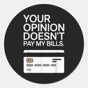 Your Onion Doesn't Pay My Bills Success Hustle Mot Classic Round Sticker