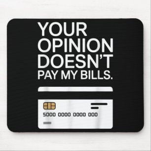 Your Onion Doesn't Pay My Bills Success Hustle Mot Mouse Pad