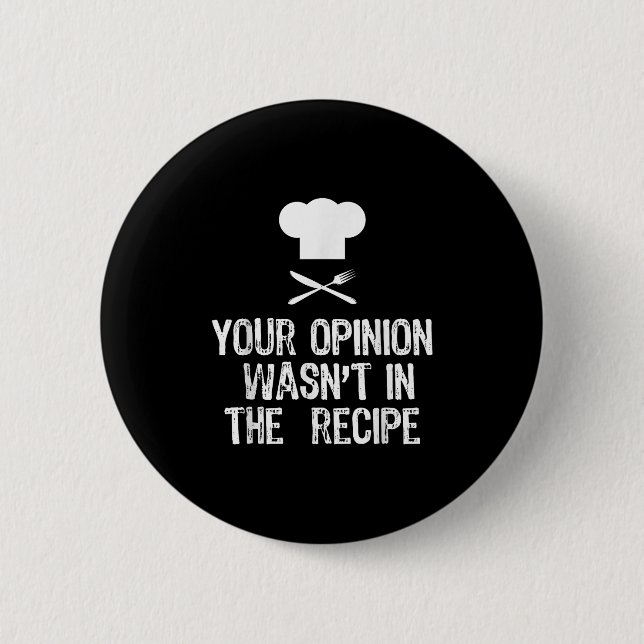 Your Onion Wasnt In The Recipe Chef Cooking Gift C 6 Cm Round Badge (Front)