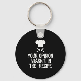 Your Onion Wasnt In The Recipe Chef Cooking Gift C Key Ring