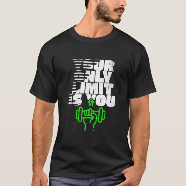 “Your Only Limit Is You” Fitness Motivational Tee (Front)