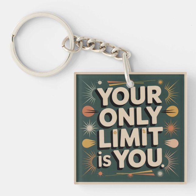 Your Only Limit Is You Key Ring (Front)