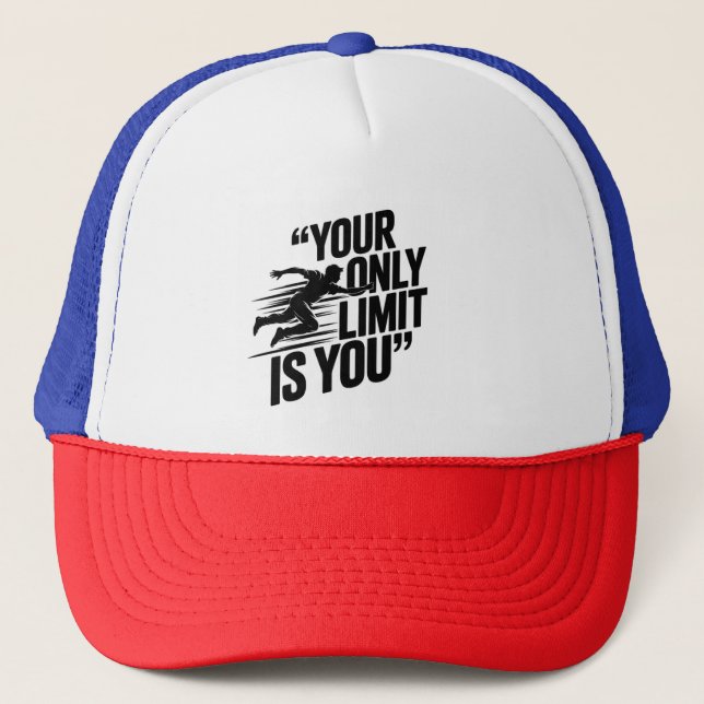  YOUR ONLY LIMIT IS YOU TRUCKER HAT (Front)