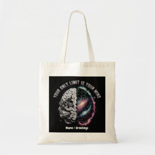 Your Only Limit is Your Mind: Motivational Quote t Tote Bag