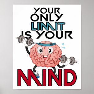 Your Only Limit Is Your Mind Sticker  Poster