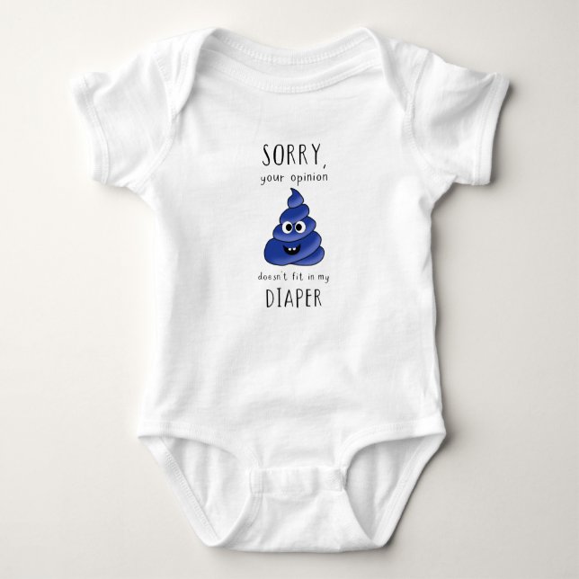 Your Opinion Doesn’t Fit in My Diaper – Funny Baby Bodysuit (Front)