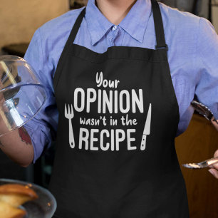 Your Opinion Wasn’t In The Recipe Apron
