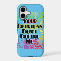 Your Opinions Don't Define Me