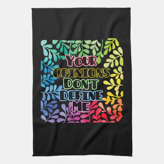 Your Opinions Don't Define Me Tea Towel (Vertical)