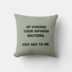 Your Opinon Matters Cushion