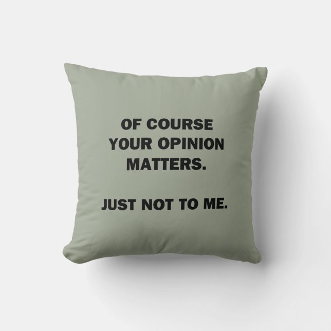 Your Opinon Matters Cushion (Front)