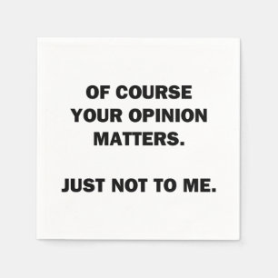Your Opinon Matters Napkin