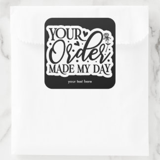 Your order made my day sticker