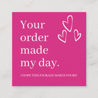 Your Order made My Day Thank You Customer Square Business Card