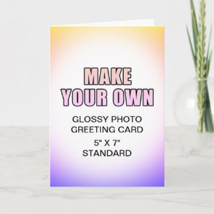 Your Own Custom 5" x 7" Folded Card