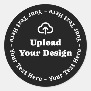 Your Own Design with Custom Message Classic Round Sticker