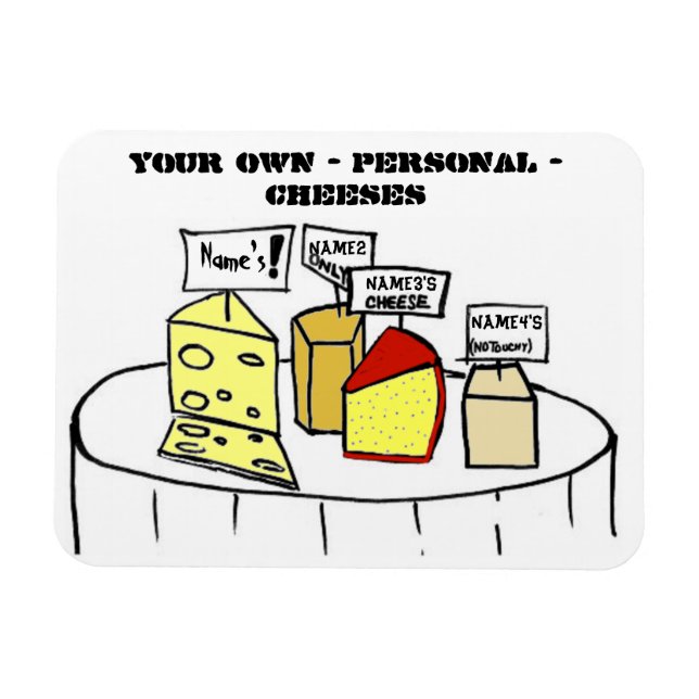Your Own Personal Cheeses Customizeable Magnet (Horizontal)