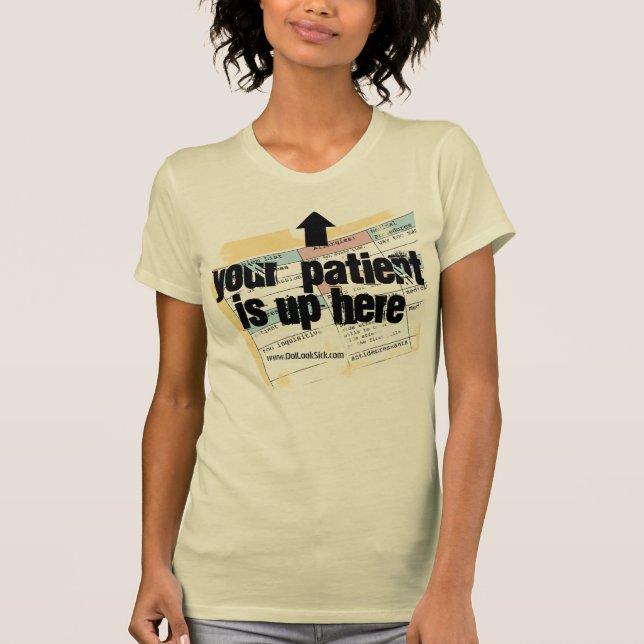 Your Patient is Up Here T-Shirt (Front)