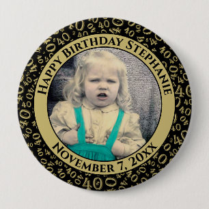Your Photo 40th Birthday Number Pattern Black/Gold 10 Cm Round Badge