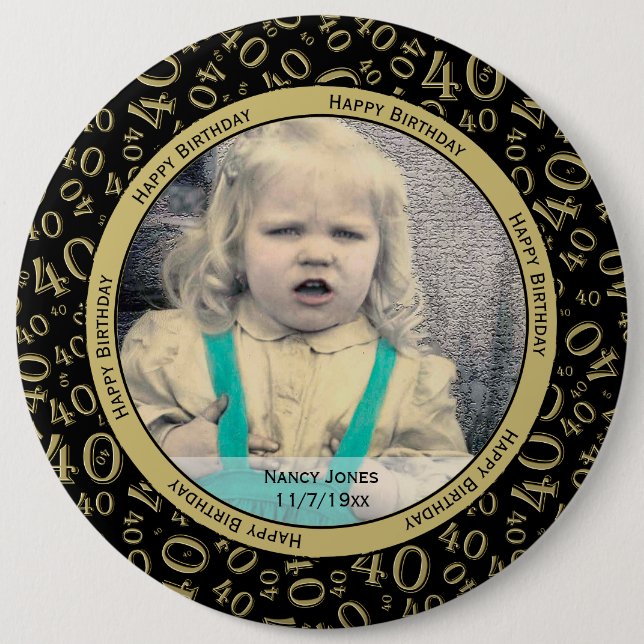 Your Photo:  40th Number Pattern Gold and Black 6 Cm Round Badge (Front)