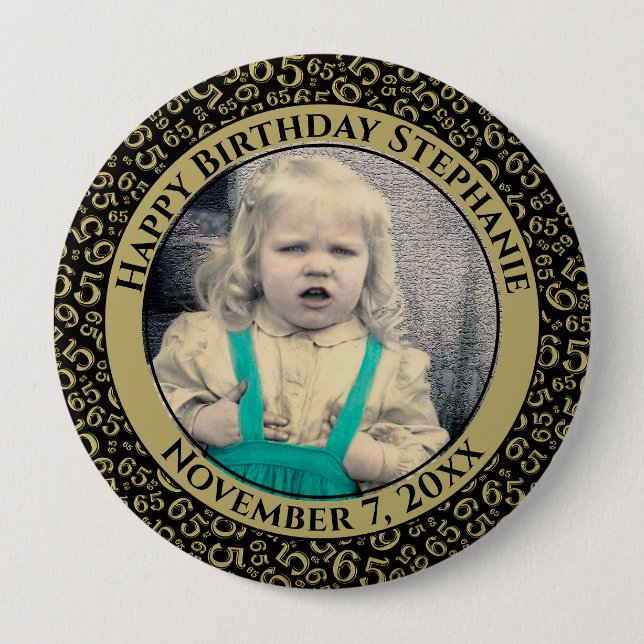 Your Photo 65th Birthday Number Pattern Gold/Black 10 Cm Round Badge (Front)