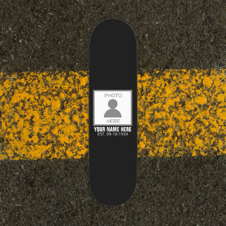Your Photo Here Name and Age Skateboard
