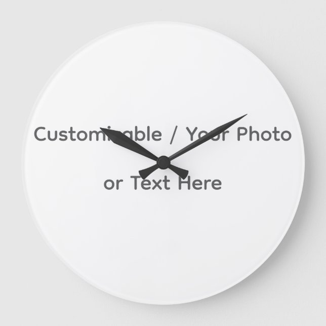 Your Photo or Text Here (Customizable Design) Large Clock (Front)