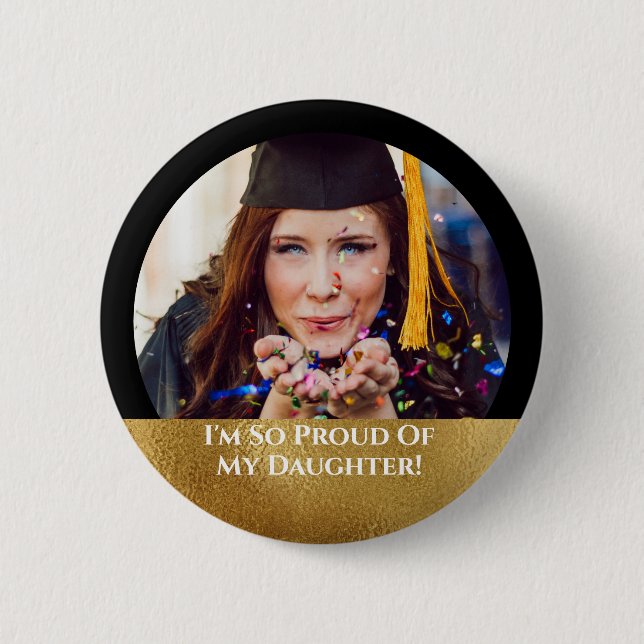 Your Photo Proud Gold Graduation Button (Front)