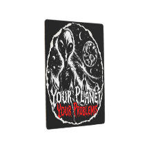 Your Planet Your Problems Alien Space Sarcastic Ar