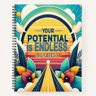 Your Potential is Endless Notebook