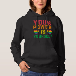 Your Power Is Yourself Lgbtq Rights Rainbow Pride Hoodie