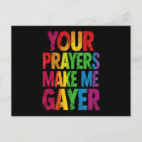 Your Prayers Make Me Gayer Rainbow Pride Flag LGBT