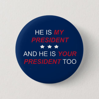 Your President 6 Cm Round Badge