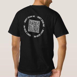 Your QR Code Scan Code Custom Text Funny T-Shirt