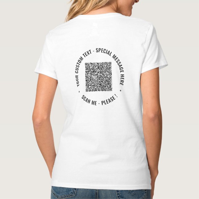 Your QR Code Scan Info Custom Text T-Shirt Example (Back)
