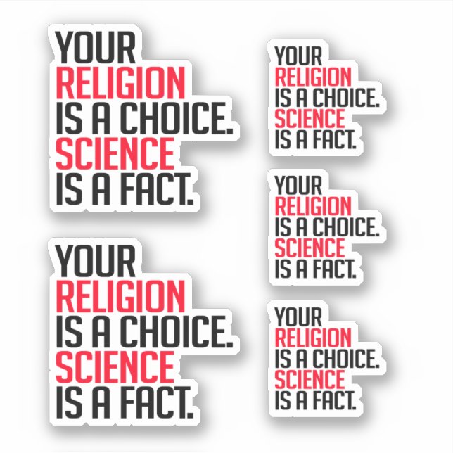 Your Religion is a choice and Science is a fact (Front)