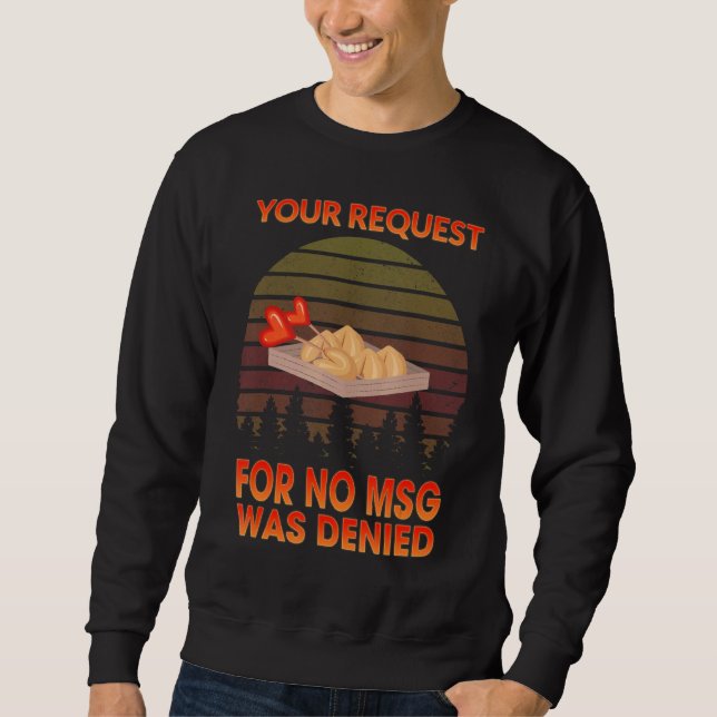 Your Request For No Was Denied  Graphic Sweatshirt (Front)
