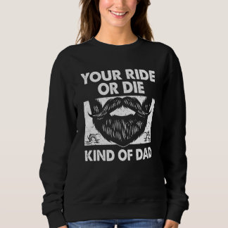 Your Ride Kind of Dad Sayings Old Man Quotes Daddy Sweatshirt