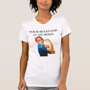YOUR RULES END AT MY BODY Women's Rights T-Shirt