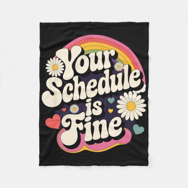 Your Schedule Is Fine Retro Funny Teacher Back To  Fleece Blanket (Front)