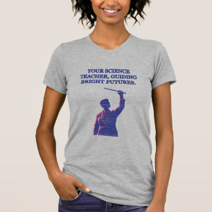 Your Science Teacher Guiding Bright Futures STEM T-Shirt