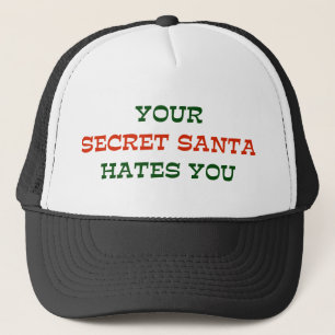 Your Secret Santa Hates You Trucker Hat