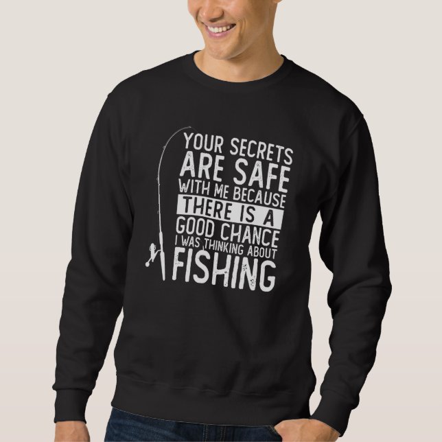 Your Secrets Are Safe With Me I Was Thinking Of Fi Sweatshirt (Front)