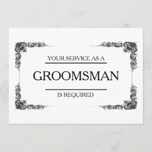 Your Service Is Requested as Groomsman Invitation
