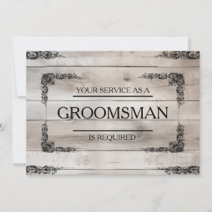 Your Service Is Requested as Groomsman Wooden Invitation