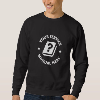 Your Service Manual Here Know It All Questions  1 Sweatshirt