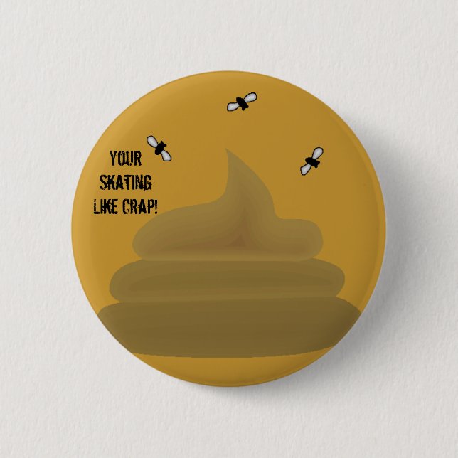 Your Skating Like Crap! pin (Front)
