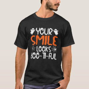 Your Smile Looks Boo-Ti-Ful Funny Dentist Hallowee T-Shirt