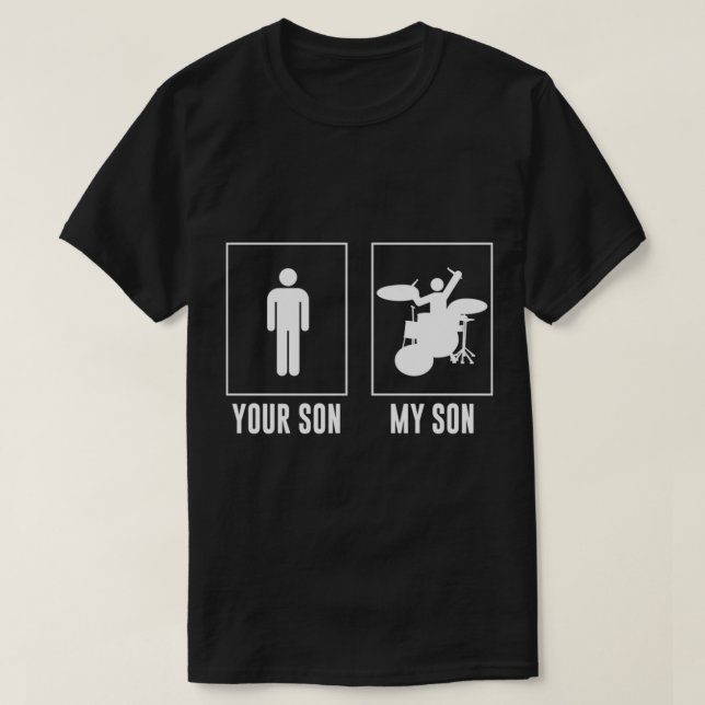 Your Son, My Son - Drummer Essential T-Shirt (Design Front)